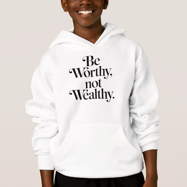 "Be Worthy, not Wealthy" - Typographie motivation (Frente)
