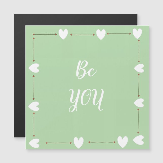 Be You  – Green Self Love Inspirational Magnetic  (Frente/Verso)
