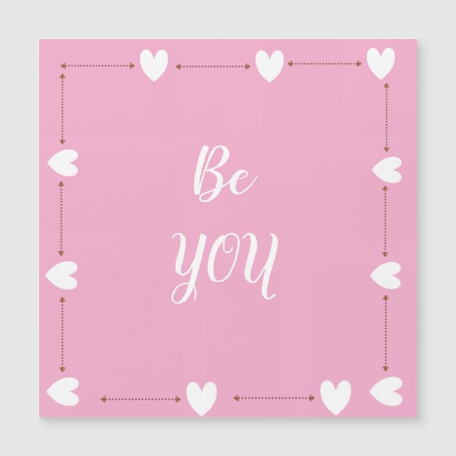 Be You Magnet – Pink Self Love Magnetic Card (Frente)