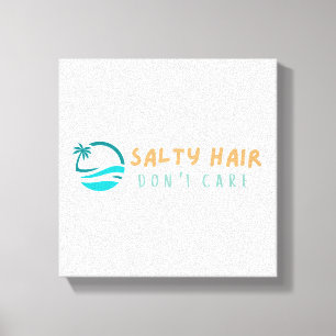 Beach Canvas Imprima Cabelo salgado Não se importe