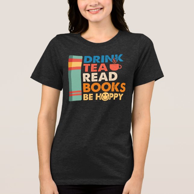 Beba chá leia livros seja feliz  (Frente)