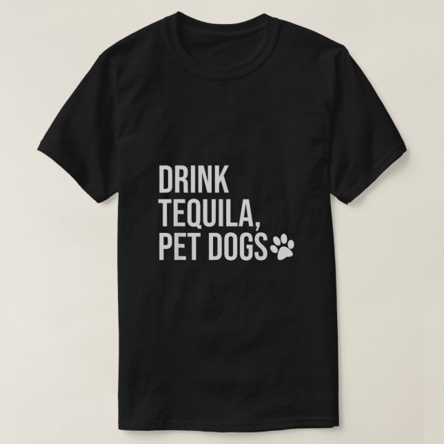 Beba Tequila Cães de Pet Camisa que diz Tequila To (Frente do Design)