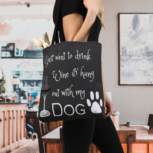Beba vinho e saia com minha bolsa de cachorro (Drink Wine and Hang out with my Dog Tote Bag)