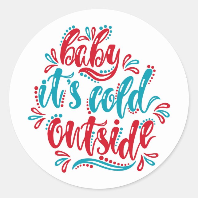 Bebê está frio lá fora Adesivo Redondo Clássico (Frente)