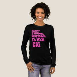 Behind Every Strong Woman Is Her Cat Funny Quotev