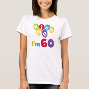 Beije-me, tenho 60 Camisetas de aniversário e pres
