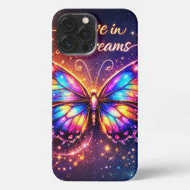 Believe in Your Dreams – Colorful Butterfly Phone