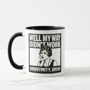 Bem, meu jeito não funcionou - Feminino - Caneca
