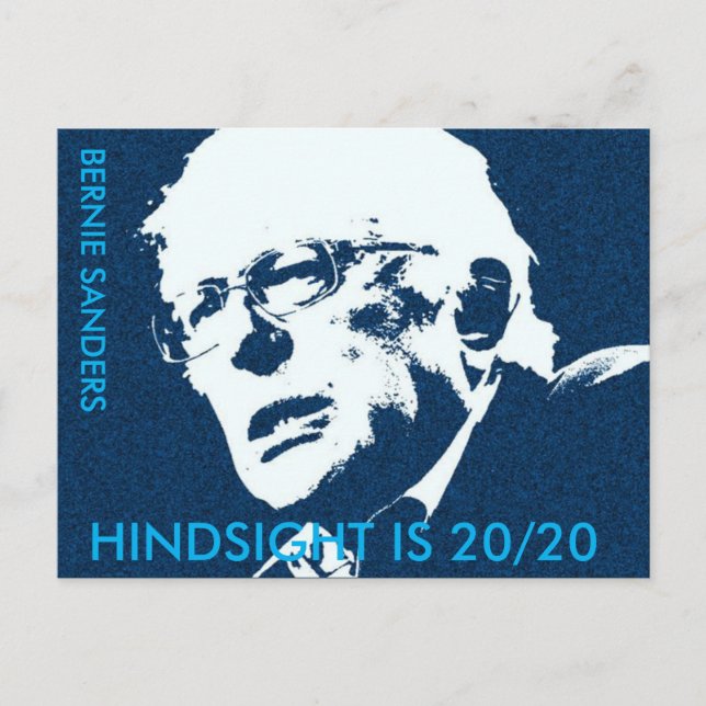 Bernie Sanders "HINDSIGHT IS 20/20 Cartão postal (Frente)