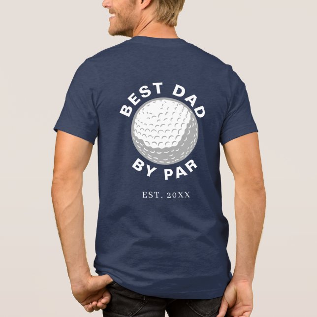 Best Dad By Par Cute Golf Lover and Year Custom (Verso)