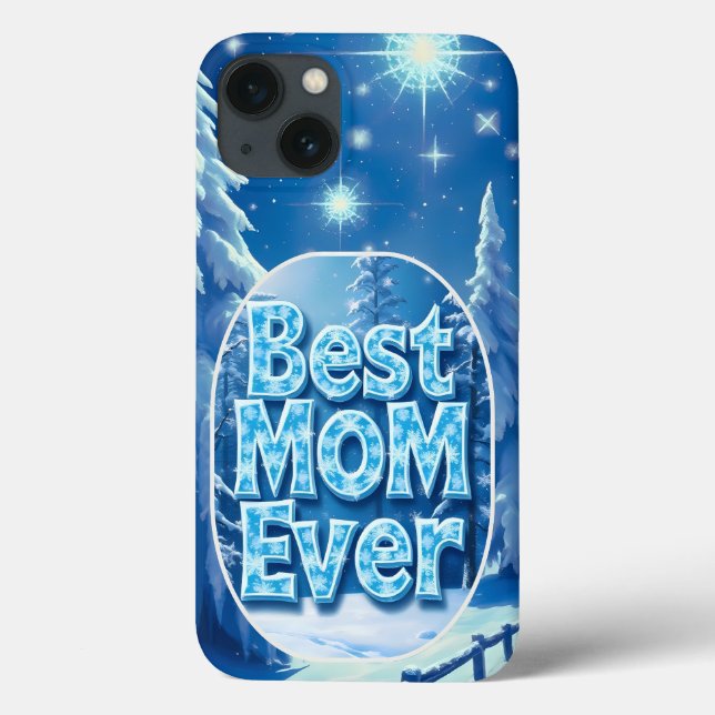 Best Mom Ever Snowy Scene iPhone Case (Verso)