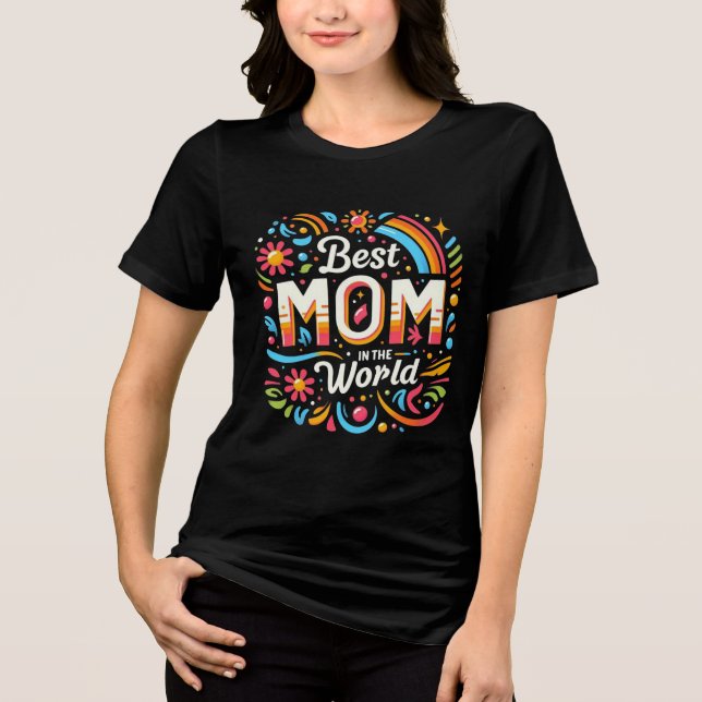 Best Mom in the World - Vibrant Floral & Rainbow (Frente)