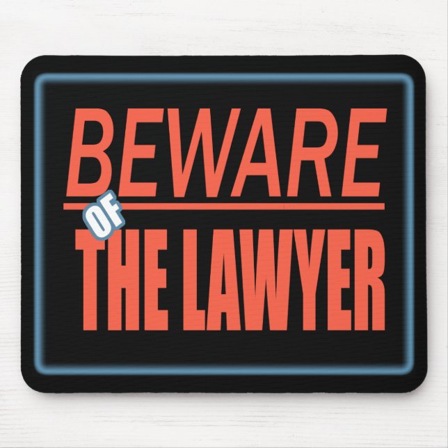 Beware do sinal Mousepad do advogado (Frente)