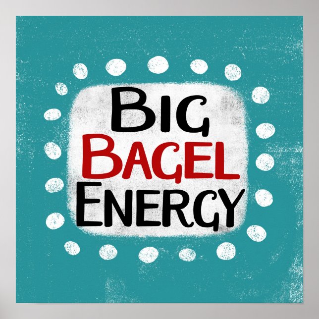 Big Bagel Energy Poster Wall Art (Frente)