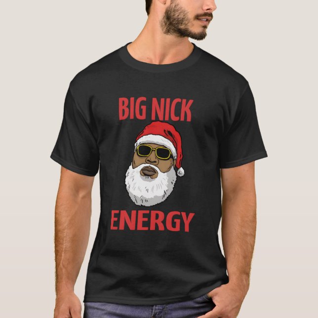 Big Nick Energy Camisa Papais noeis Negros African (Frente)
