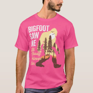 Bigfoot Me Viu Mas Ninguém Acredita Nele Camisa Bi