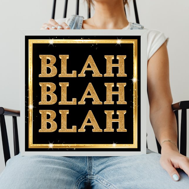 Blah Blah Blah Glitter Dourado e Poster preto (Criador carregado)