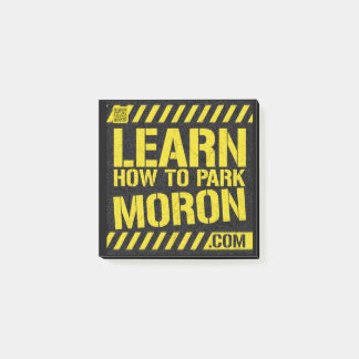 Bloco De Notas 3" x 3" Post It Note Pad - Learn How To Park Moron