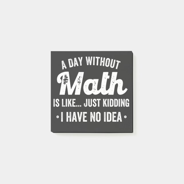 Bloco De Notas a day without math is like just kidding i have no (Frente)