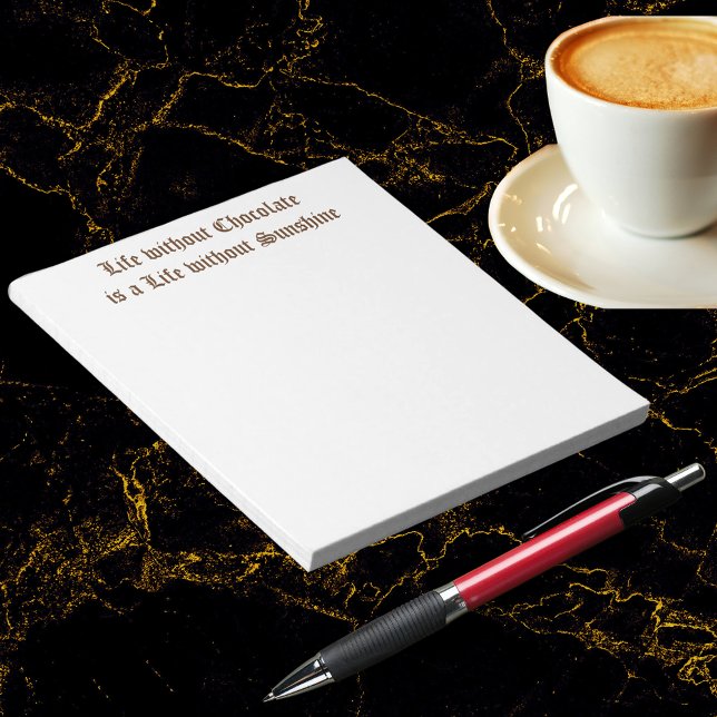 Bloco De Notas A vida sem chocolate é uma vida sem sol (Life without Chocolate is a Life without Sunshine Notepad)
