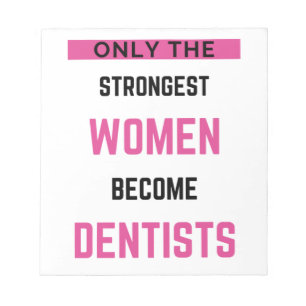 Bloco De Notas Apenas As Mulheres Mais Fortes Se Tornam Dentistas