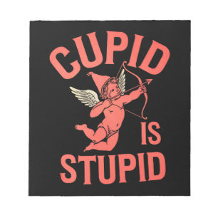 Bloco De Notas Cupido é Idiota Dia dos Namorados Divertido