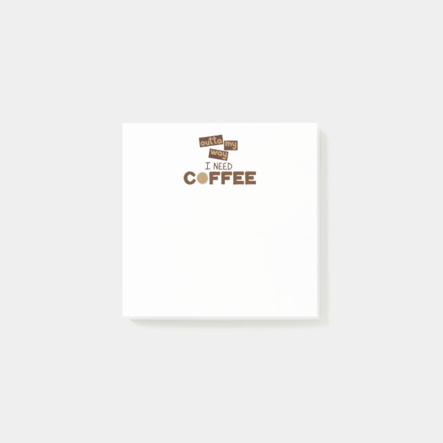 Bloco De Notas Design com texto fora do meu caminho Eu preciso de (Frente)
