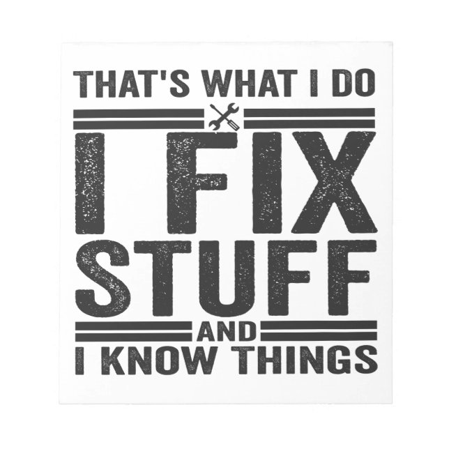 Bloco De Notas É o que faço para consertar coisas e sei coisas (Frente)