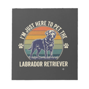 Bloco De Notas Estou Aqui Para Acariciar Labrador Retriever Cão R
