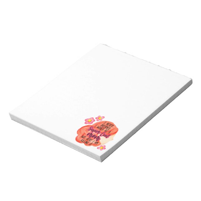 Bloco De Notas Eu Nunca Sonhei Que Seria Uma Mãe Super Legal (Invertido)