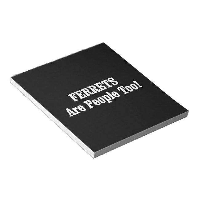Bloco De Notas FERRETS Também São Pessoas! (Inclinado)