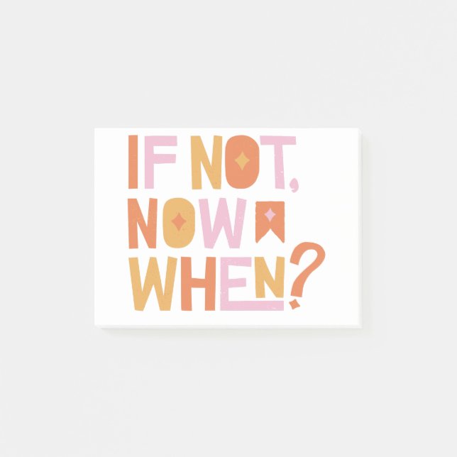 Bloco De Notas if not now when? (Frente)