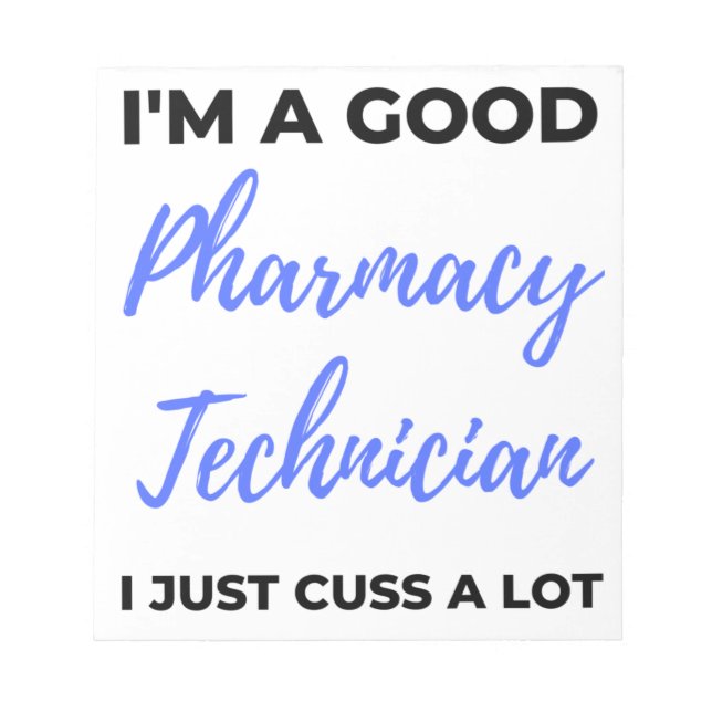 Bloco De Notas I'm A Good Pharmacy Technician I Just Cuss A Lot 2 (Frente)