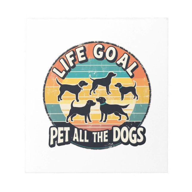Bloco De Notas Meta da Vida Acariciar Todos os Cães (Frente)