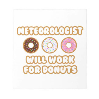 Bloco De Notas Meteorologista... Trabalhará Para Rosquinha