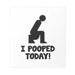 Bloco De Notas Mim Pooped hoje!