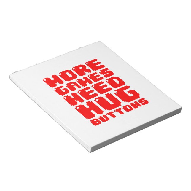 BLOCO DE NOTAS MORE GAMES NEED HUG BUTTONS (Inclinado)