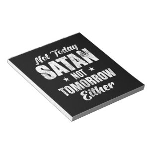 Bloco De Notas Não Hoje Satã Não Amanhã