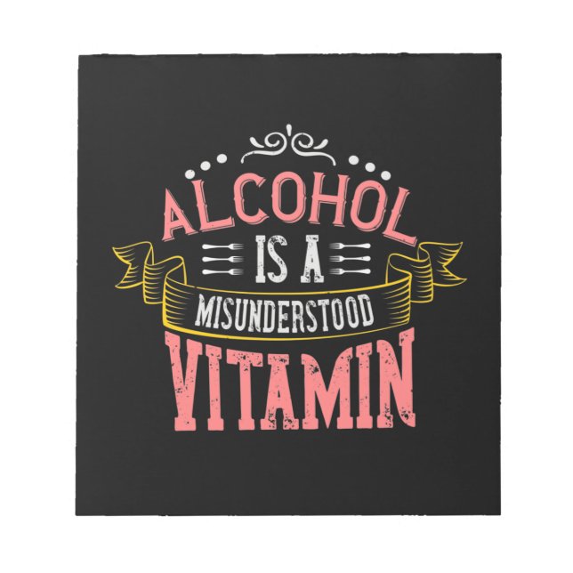 Bloco De Notas O Álcool É Uma Vitamina Incompreendida (Frente)