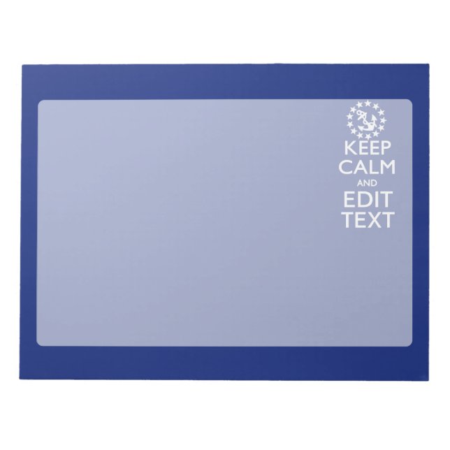 Bloco De Notas Personalize Your Nautical Keep Calm And Edit Text (Frente)