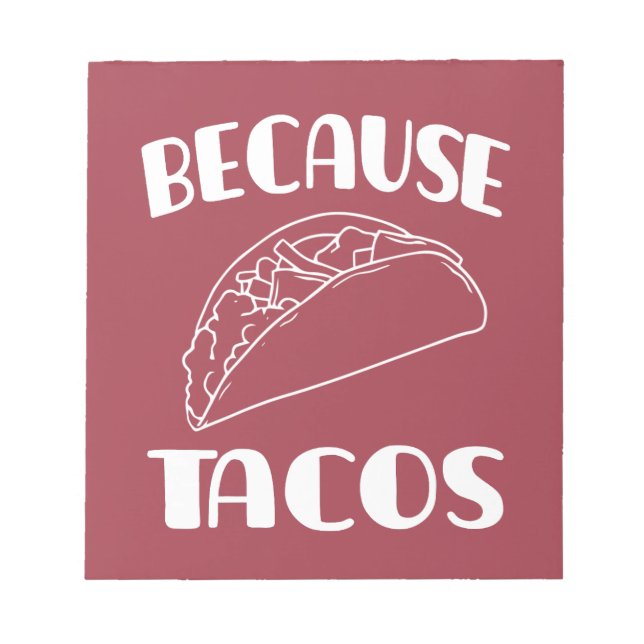 Bloco De Notas Porque Tacos       (Frente)
