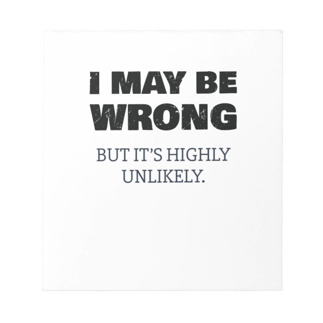 Bloco De Notas Posso estar errado, mas é muito improvável (Frente)