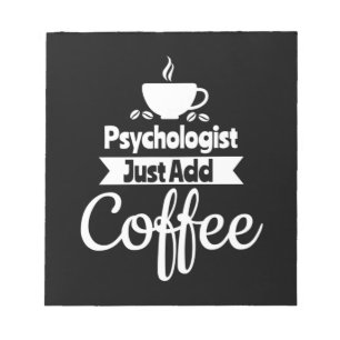 Bloco De Notas Psicólogo Apenas adiciona café