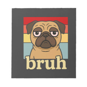 Bloco De Notas Pug Engraçado Bruh Cachorrinho Bobo Amante de Cach