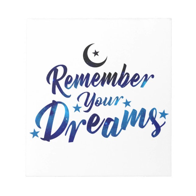 Bloco De Notas Remember Your Dreams, Note Pad (Frente)