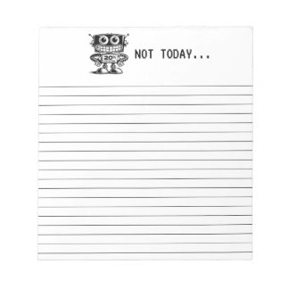 Bloco De Notas Robô de baixo consumo - Não Hoje...