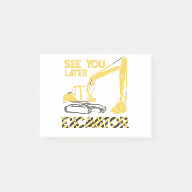 Bloco De Notas See You Later Excavator (Frente)