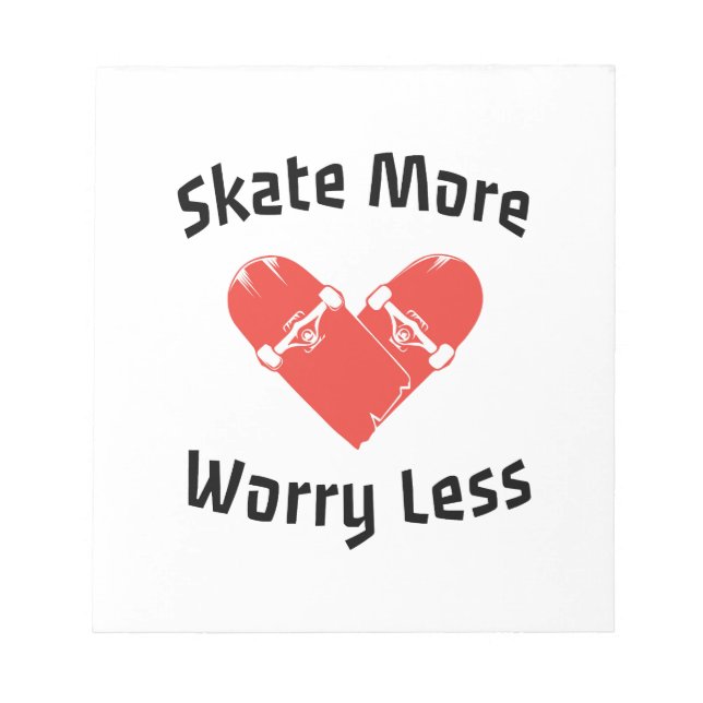 Bloco De Notas Skate Mais Preocupado Menos - Patinação Engraçada (Frente)