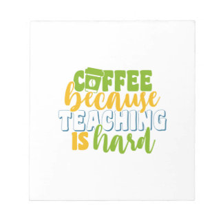 Bloco De Notas Teacher's Day Coffee Because Teaching Is Hard