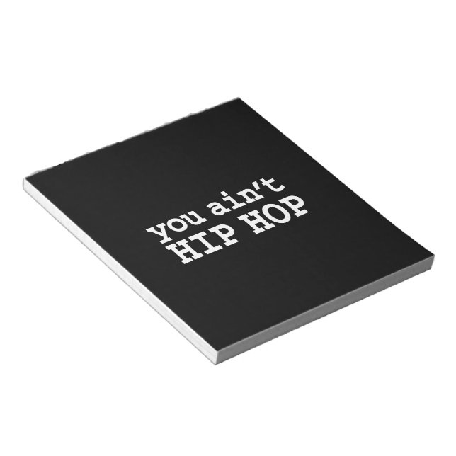 Bloco De Notas você não é HIP HOP (Inclinado)